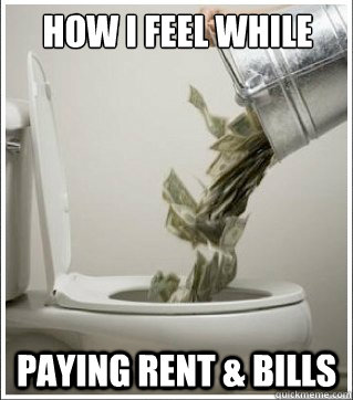 How i feel while paying rent & bills - How i feel while paying rent & bills  Misc