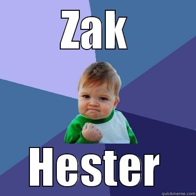 ZAK HESTER Success Kid