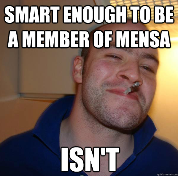 smart enough to be a member of mensa isn't - smart enough to be a member of mensa isn't  Misc