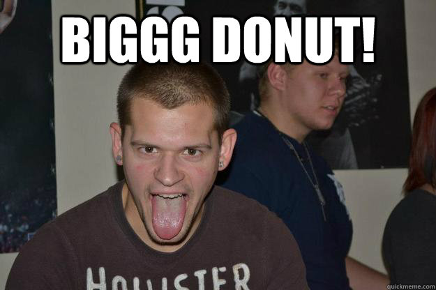 Biggg Donut!  - Biggg Donut!   Big donut