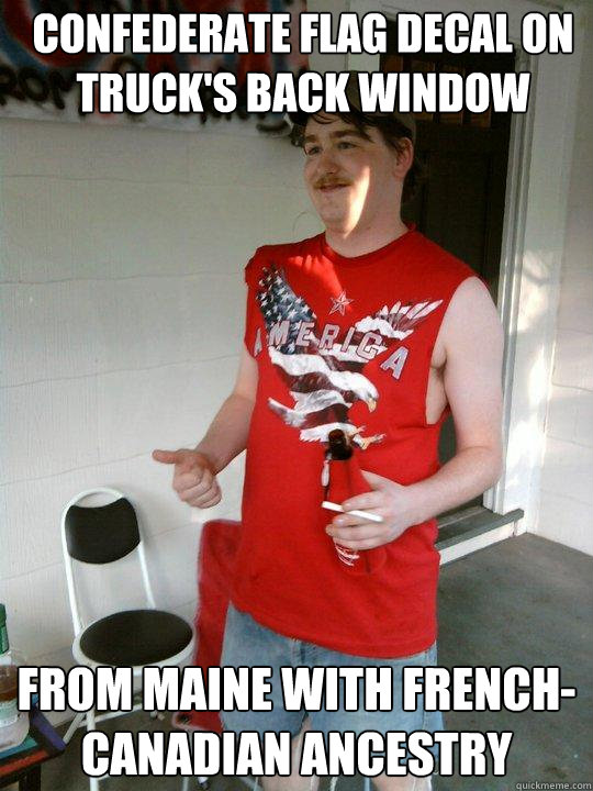 confederate flag decal on truck's back window From Maine with french-Canadian ancestry  Redneck Randal