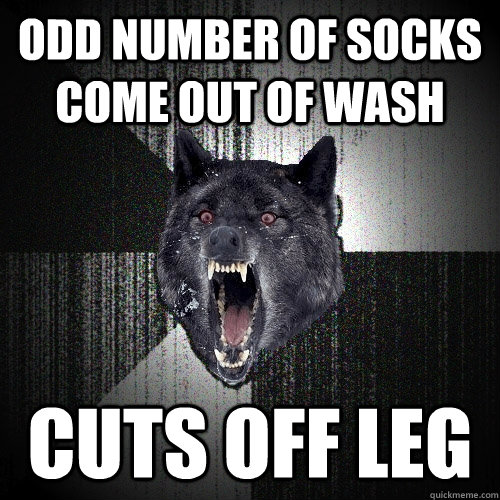 Odd number of socks come out of wash CUTS OFF LEG  Insanity Wolf