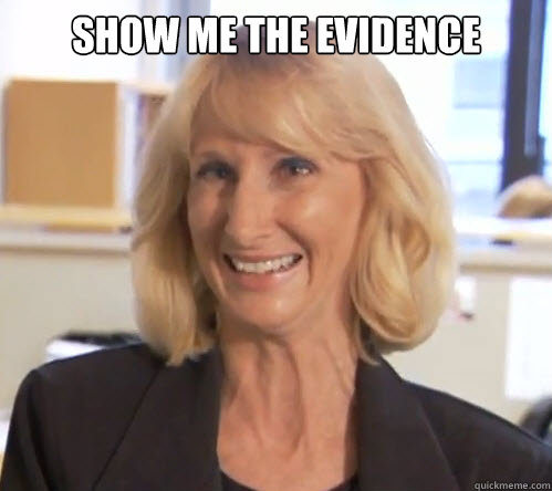 show me the evidence  - show me the evidence   Wendy Wright