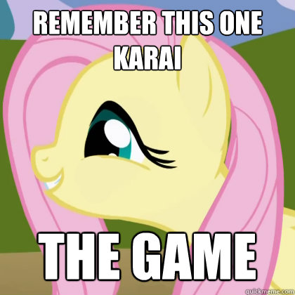 remember this one karai the game  