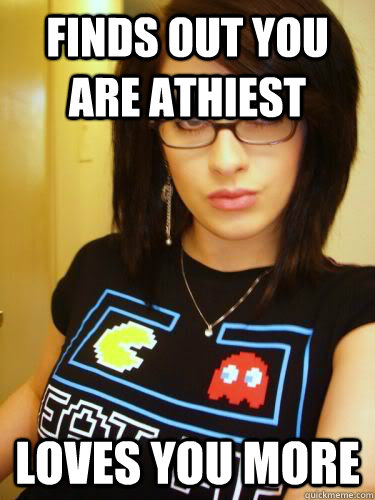 Finds out you are athiest Loves you more  Cool Chick Carol
