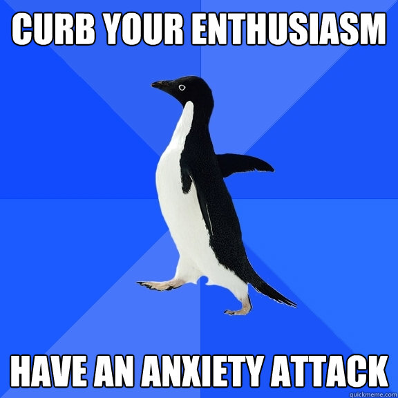 curb your enthusiasm have an anxiety attack  Socially Awkward Penguin