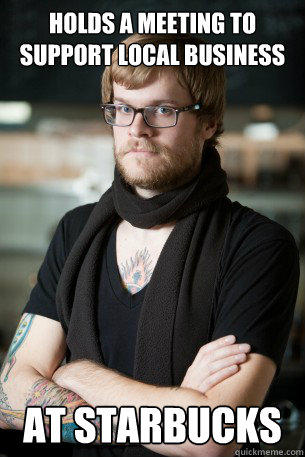 Holds a meeting to support local business at starbucks  Hipster Barista