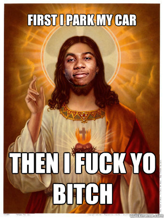 FIRST I PARK MY CAR then i fuck yo bitch Caption 3 goes here  Lil b