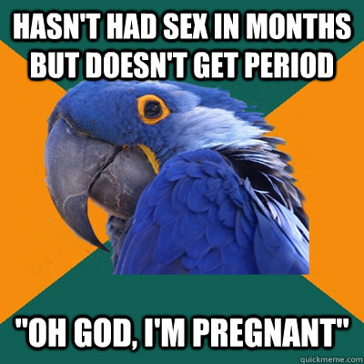 Hasn't had sex in months but doesn't get period 