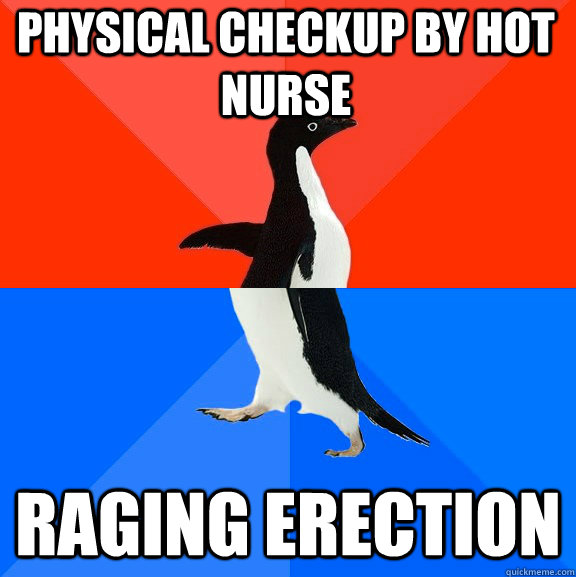 Physical checkup by hot nurse raging erection  Socially Awesome Awkward Penguin
