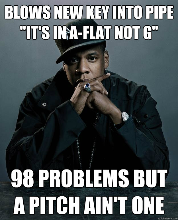 blows new key into pipe
