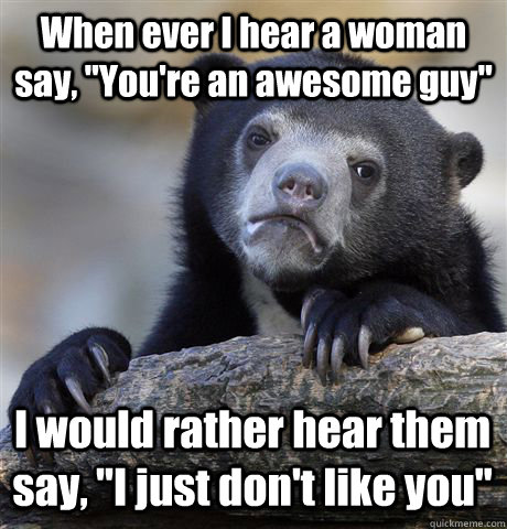 When ever I hear a woman say, 