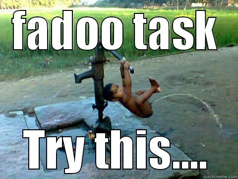 FADOO TASK TRY THIS.... Misc