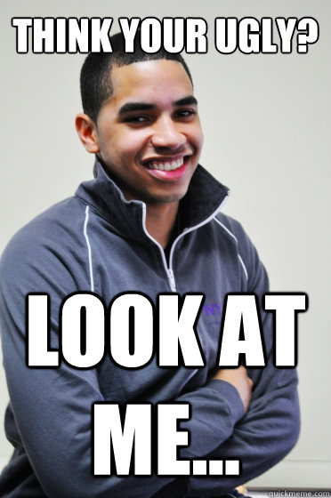 Think your ugly? Look at me...  Excited Poly Kid