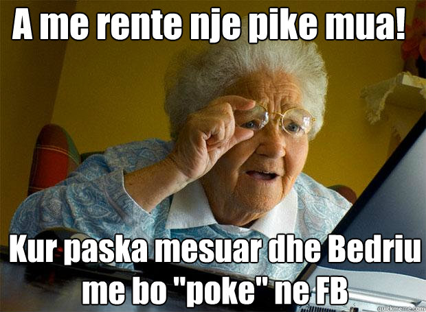 A me rente nje pike mua! Kur paska mesuar dhe Bedriu me bo 