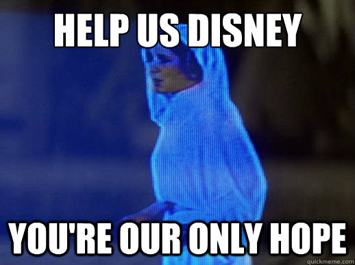 help us disney you're our only hope - help us disney you're our only hope  Help me Princess Leia