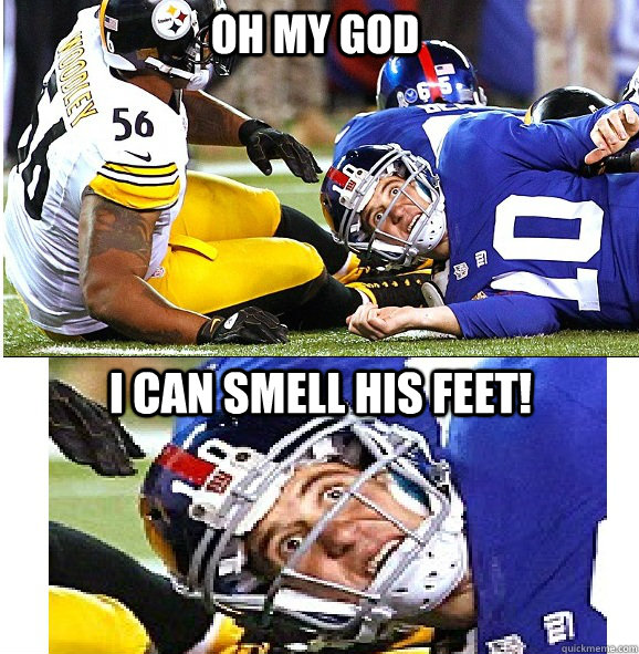 Oh my god I can smell his feet!  Sudden Clarity Eli Manning