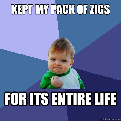 Kept my pack of Zigs for its entire life  Success Kid
