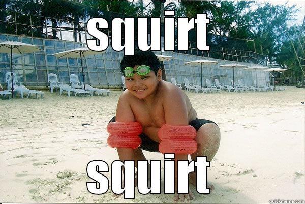 SQUIRT SQUIRT Misc