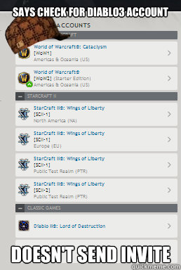 Says check for diablo3 account Doesn't send invite  Scumbag blizzard