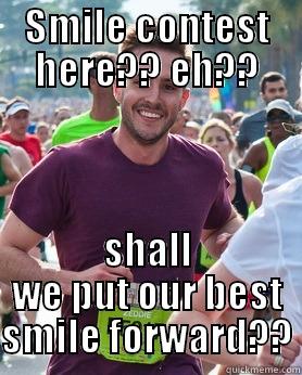 SMILE CONTEST HERE?? EH?? SHALL WE PUT OUR BEST SMILE FORWARD?? Ridiculously photogenic guy