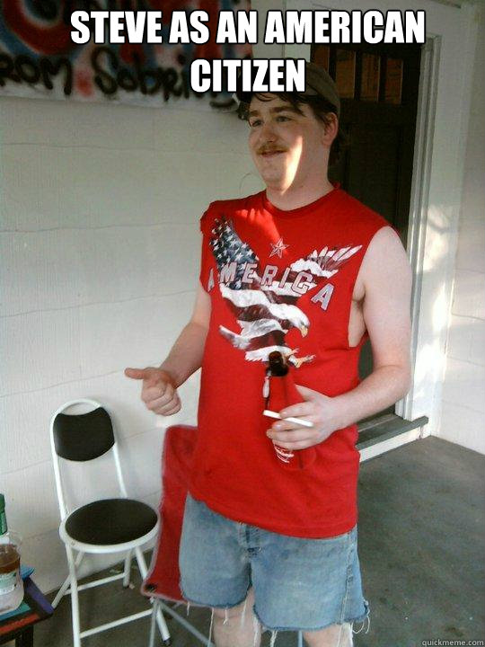 Steve as an American citizen   Redneck Randal