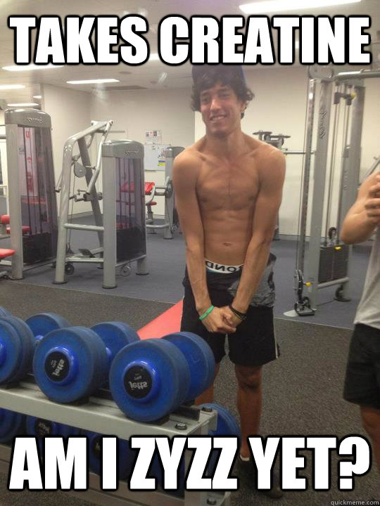 Takes creatine am i zyzz yet? - Takes creatine am i zyzz yet?  jettsgym