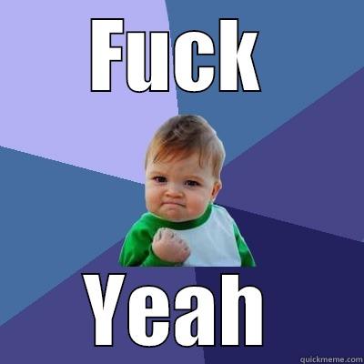 FUCK YEAH Success Kid