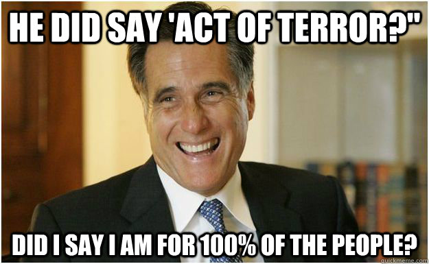 He did say 'act of terror?