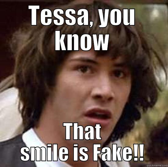 LORD Ham Mercy - TESSA, YOU KNOW THAT SMILE IS FAKE!! conspiracy keanu