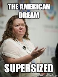 THE AMERICAN DREAM SUPERSIZED  Scumbag Gina Rinehart