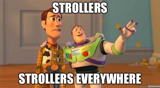 Strollers Strollers Everywhere - Strollers Strollers Everywhere  Camel toes everywhere