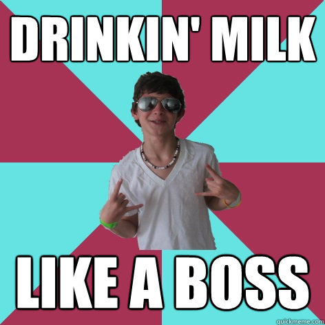 Drinkin' milk like a boss  