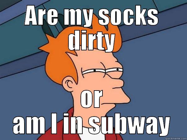 ARE MY SOCKS DIRTY OR AM I IN SUBWAY Futurama Fry