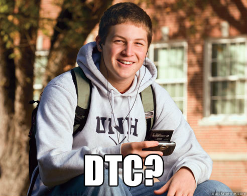  DTC?  College Freshman