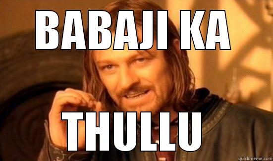 BABAJI KA THULLU Boromir