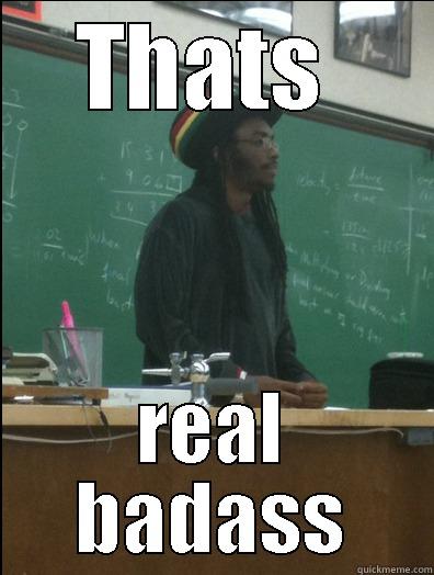 THATS  REAL BADASS Rasta Science Teacher