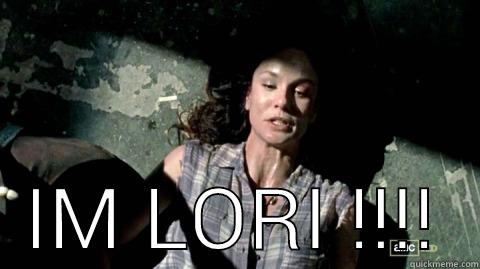 IM LORI -  IM LORI !!!! Misc