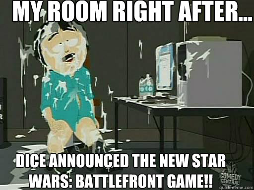 My Room right after... Dice announced the new Star wars: Battlefront game!!  