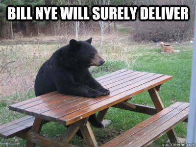 Bill Nye Will surely deliver  - Bill Nye Will surely deliver   Misc
