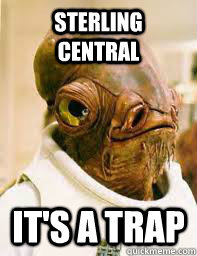 Sterling Central It's a trap  Its a trap