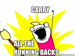 Carry All the running backs  All The Things