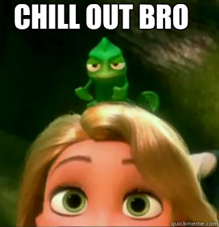 Chill out Bro - Chill out Bro  Tangled Chill