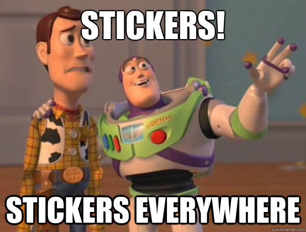 Stickers! Stickers everywhere - Stickers! Stickers everywhere  Misc