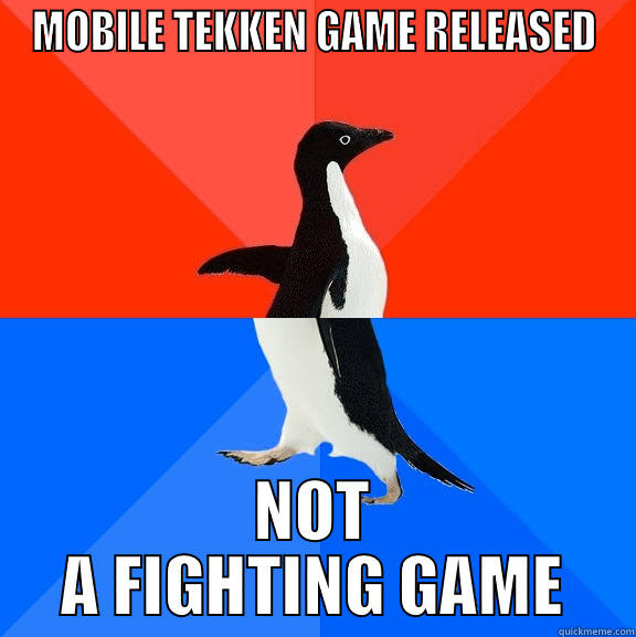 MOBILE TEKKEN GAME RELEASED NOT A FIGHTING GAME Socially Awesome Awkward Penguin