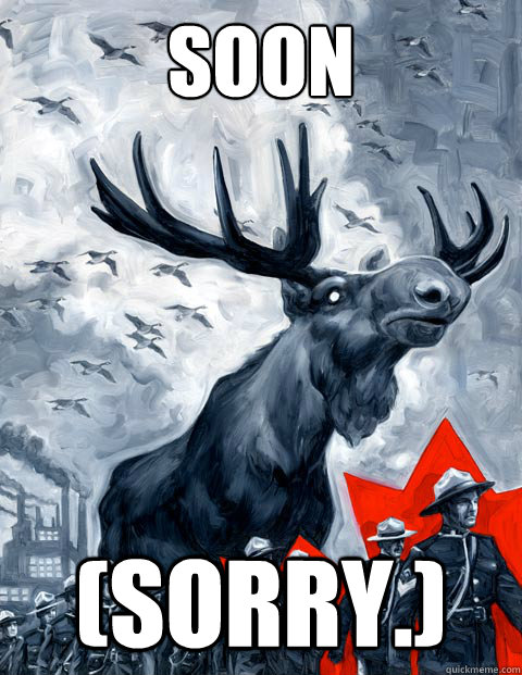 SOON (Sorry.) - SOON (Sorry.)  Canada Day
