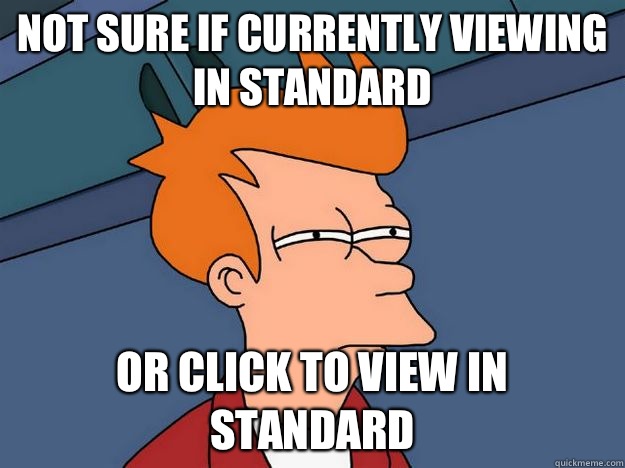 Not sure if currently viewing in standard Or click to view in standard - Not sure if currently viewing in standard Or click to view in standard  Skeptical fry