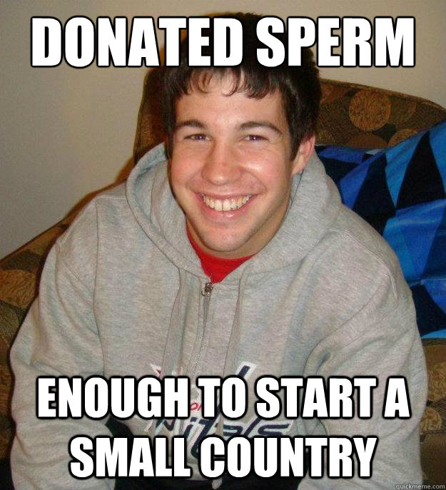 Donated sperm enough to start a small country  