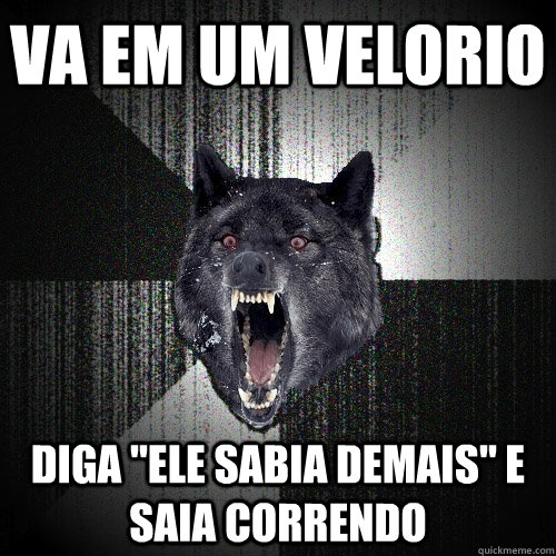 va em um velorio diga 