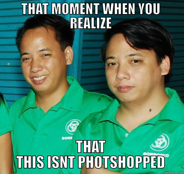 TWIN MEME - THAT MOMENT WHEN YOU REALIZE THAT THIS ISNT PHOTSHOPPED Misc